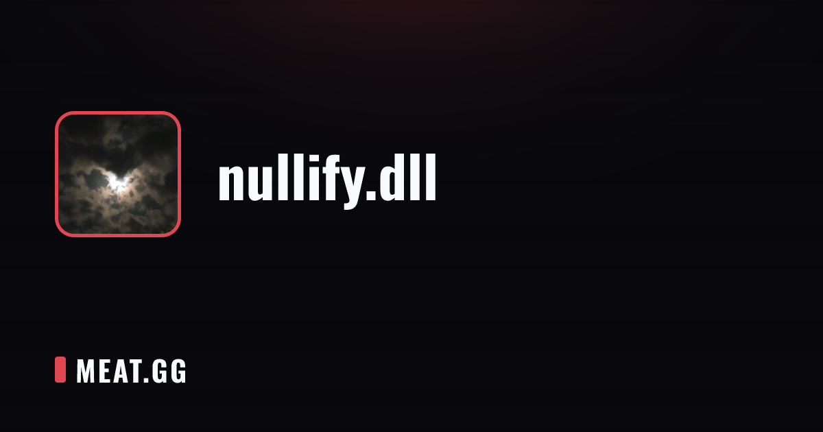nullify.dll | MEAT.GG