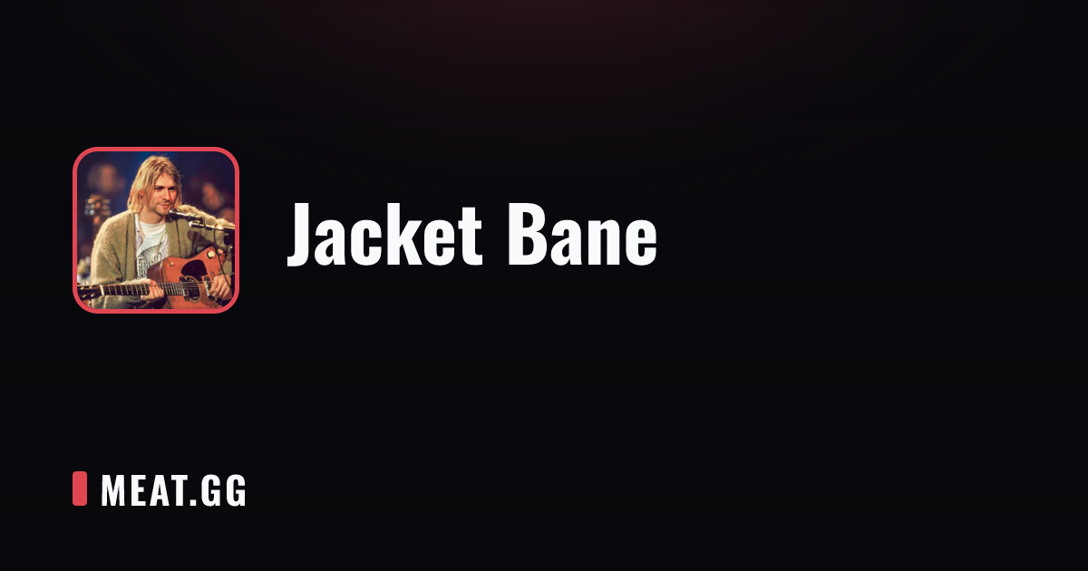 Jacket Bane | MEAT.GG